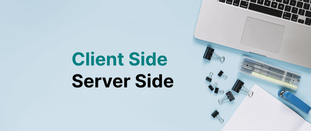 Concept of Client Side and Server Side in Web Development